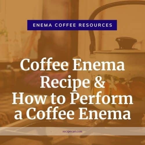 Coffee Enema Kit Preparation Step-By-Step Coffee Enema Recipe - coffee enima recipe