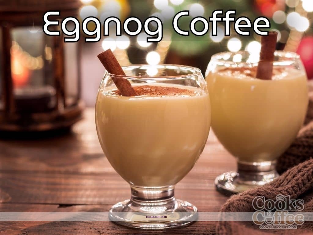 Eggnog Coffee Recipe Preparation Steps Ingredients Expert Creating Perfect Eggnog - eggnog coffee recipe