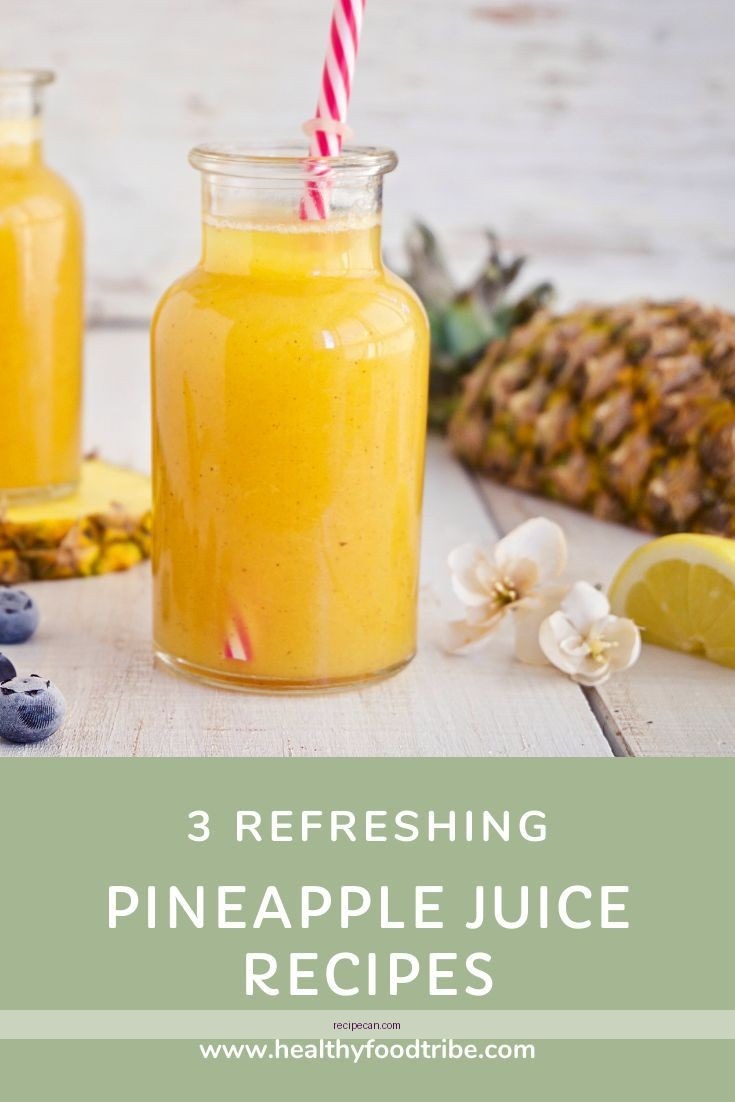 Delicious Pineapple Juicing Recipes You Can Try at Home
