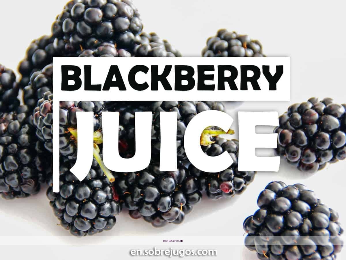 How to Make Delicious Blackberry Juice: A Simple Recipe