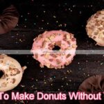 Easy Donuts Without Yeast Recipe: A Simple Guide
