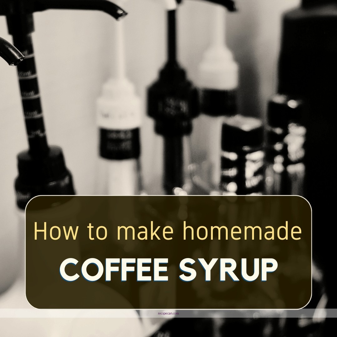 The Complete Expert Guide to Safely Making Homemade Coffee Syrup